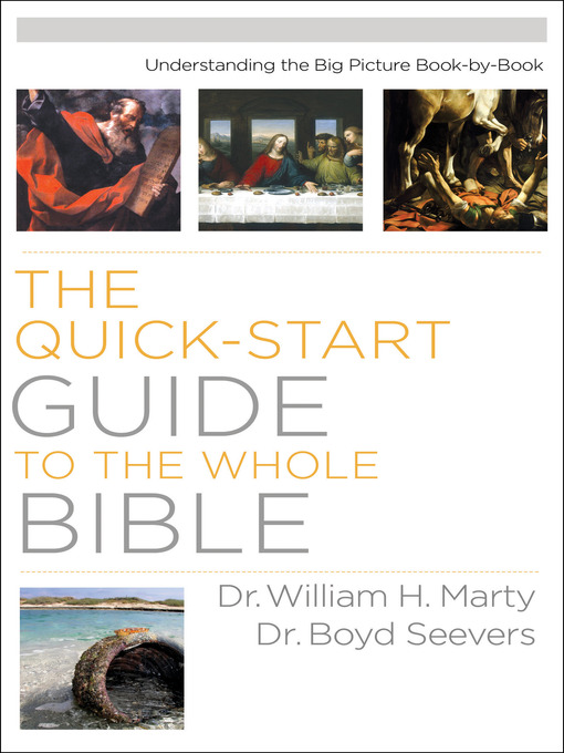 Title details for The Quick-Start Guide to the Whole Bible by Dr. William H. Marty - Available